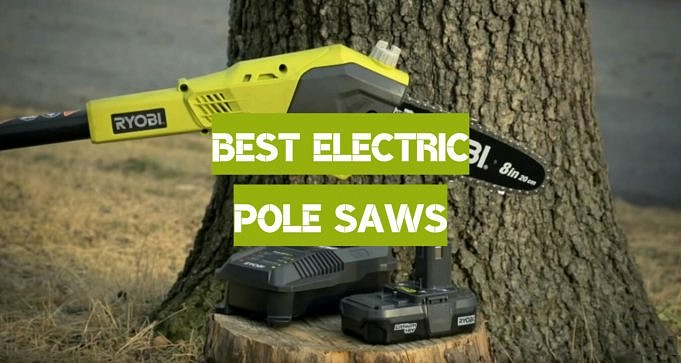 The Highest-Rated Pole Saw Of 2022 Reviews